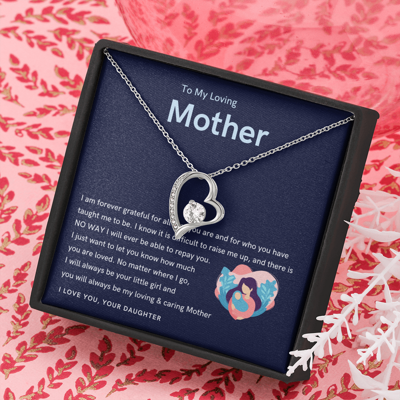 To My Loving Mother - You will always be my loving & caring Mother! (Only a Few Left) - Forever Love Necklace
