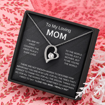 (Forever Love Necklace) - To My Loving Mom, I Love You.. I Really Do!