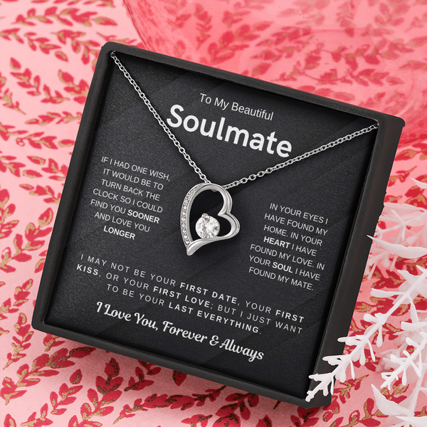 (Forever Love Necklace) - To My Beautiful Soulmate, I Want To Be Your Last Everything