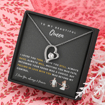 To My Queen - Falling In Love With You Was Beyond My Control (Only a Few Left) - Forever Love Necklace
