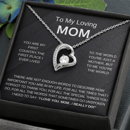 (Forever Love Necklace) - To My Loving Mom, I Love You.. I Really Do!
