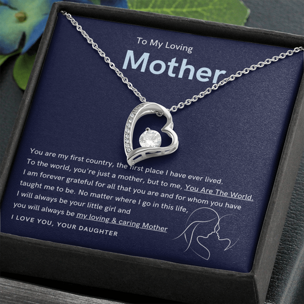 To My Loving Mother - You are the world to me (Only a Few Left) - Forever Love Necklace