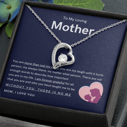 To My Loving Mother - You are more than just my mom (Only a Few Left) - Forever Love Necklace