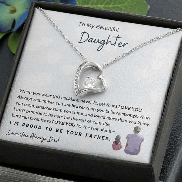 To My Beautiful Daughter, Never Forget That I Love You - (Forever Love Necklace)