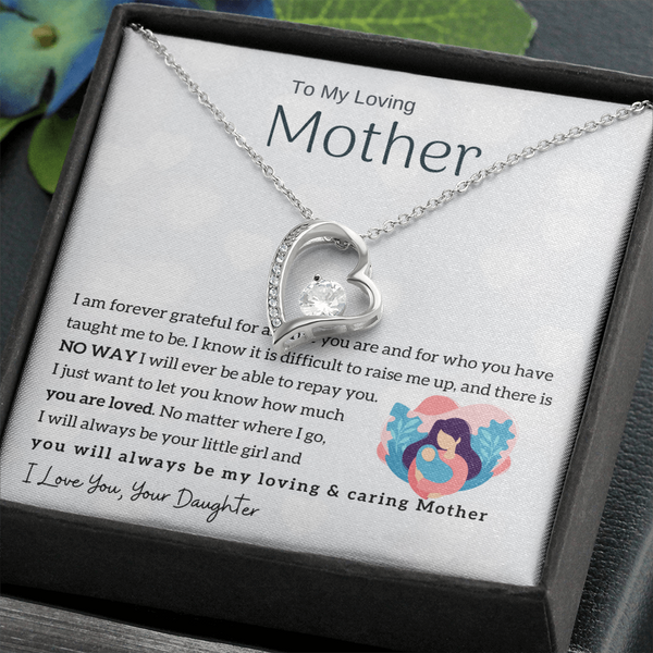 To My Loving Mother - You will always be my loving & caring Mother (Only a Few Left) - Forever Love Necklace
