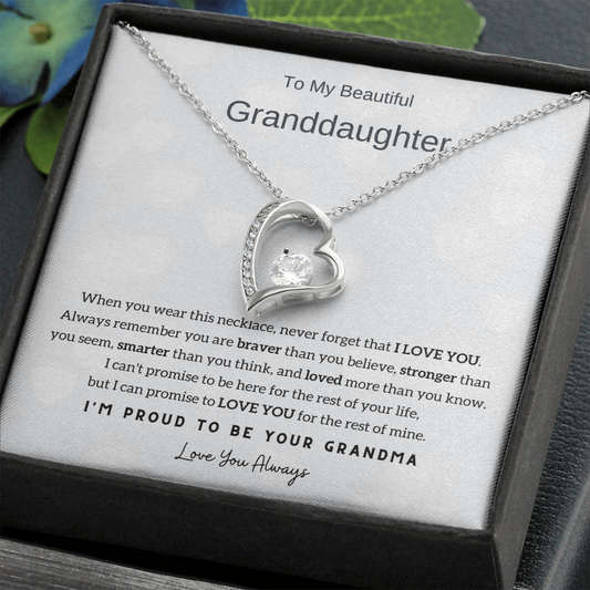 To My Beautiful Granddaughter, Never Forget That I Love You - (Forever Love Necklace)