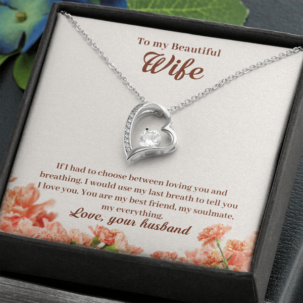 To My Beautiful Wife - If I Had To Choose Between Loving You And Breathing