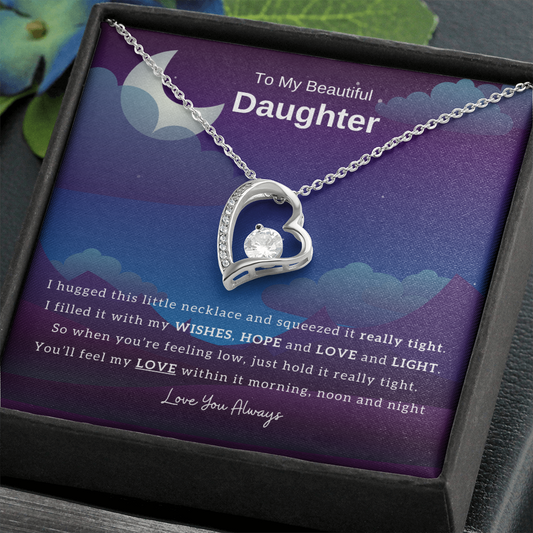 To My Beautiful Daughter, Hug This Necklace When You're Feeling Low - (Forever Love Necklace)