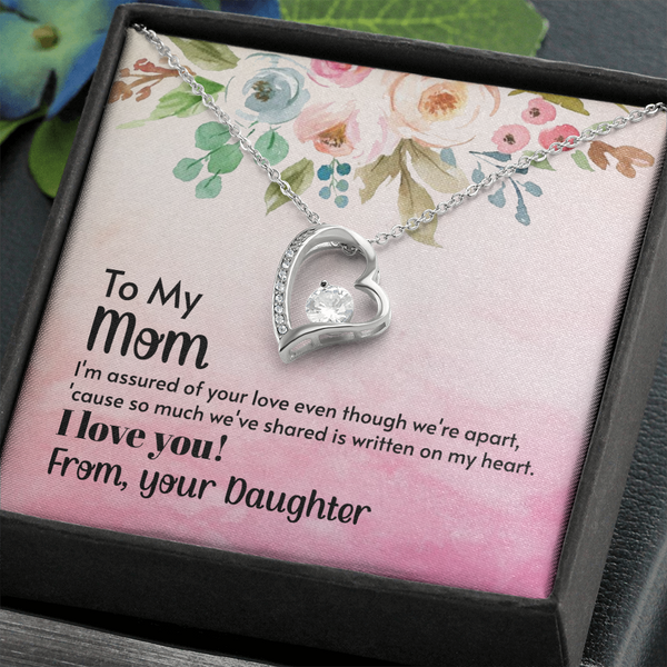 To My Mom - I'm assured of your love  (Only a Few Left) - Forever Love Necklace