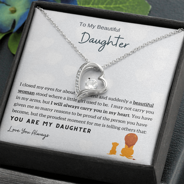 To My Beautiful Daughter - I Will Always Carry You In My Heart (Only a Few Left) - Forever Love Necklace