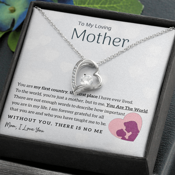 To My Loving Mother - You Are The World To Me! (Only a Few Left) - Forever Love Necklace