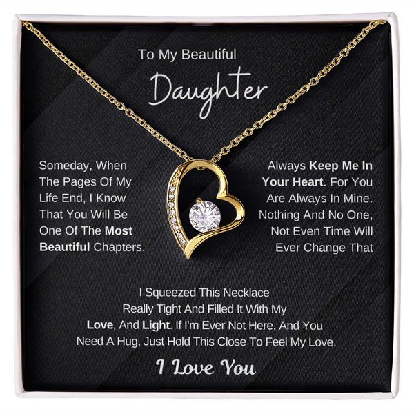 To My Beautiful Daughter - The Most Beautiful Chapters Of My Life  - (Forever Love Necklace)
