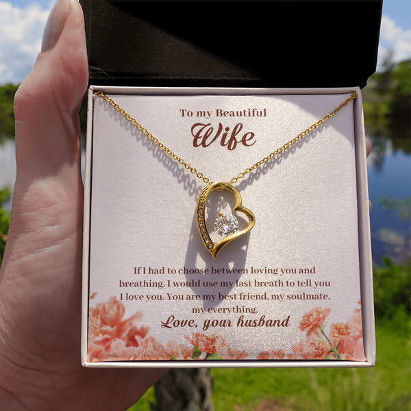 To My Beautiful Wife - If I Had To Choose Between Loving You And Breathing