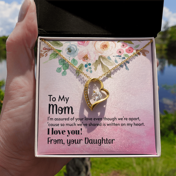 To My Mom - I'm assured of your love  (Only a Few Left) - Forever Love Necklace