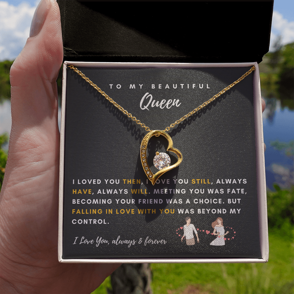 To My Queen - Falling In Love With You Was Beyond My Control (Only a Few Left) - Forever Love Necklace