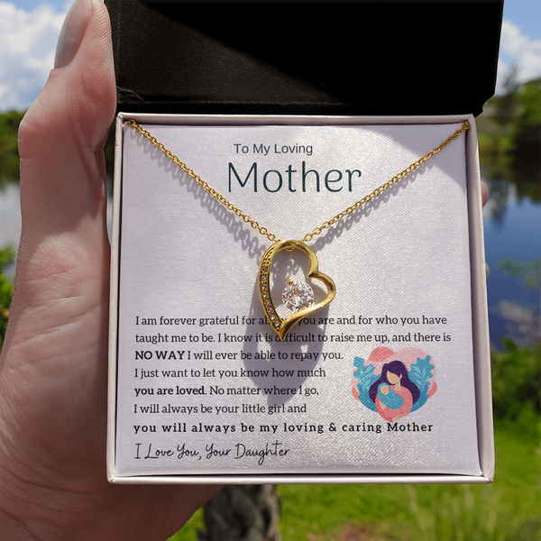 To My Loving Mother - You will always be my loving & caring Mother (Only a Few Left) - Forever Love Necklace