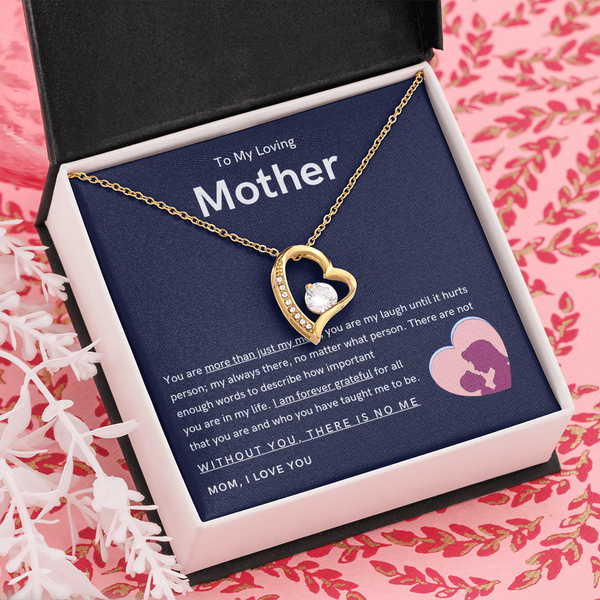 To My Loving Mother - You are more than just my mom (Only a Few Left) - Forever Love Necklace