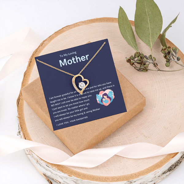 To My Loving Mother - You will always be my loving & caring Mother! (Only a Few Left) - Forever Love Necklace