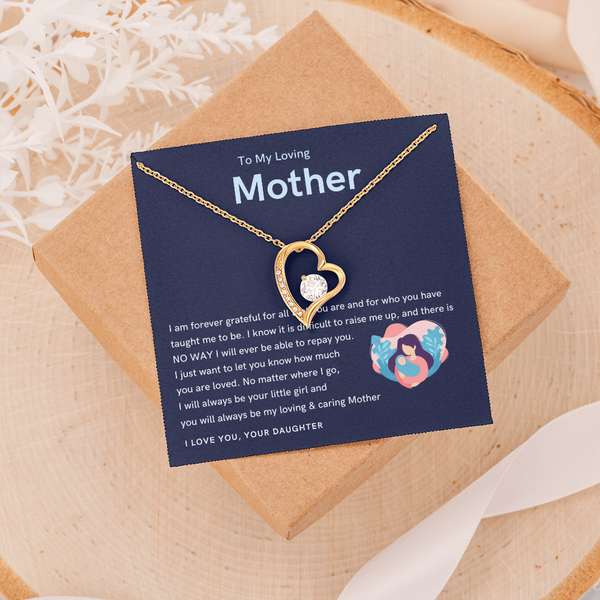 To My Loving Mother - You will always be my loving & caring Mother! (Only a Few Left) - Forever Love Necklace