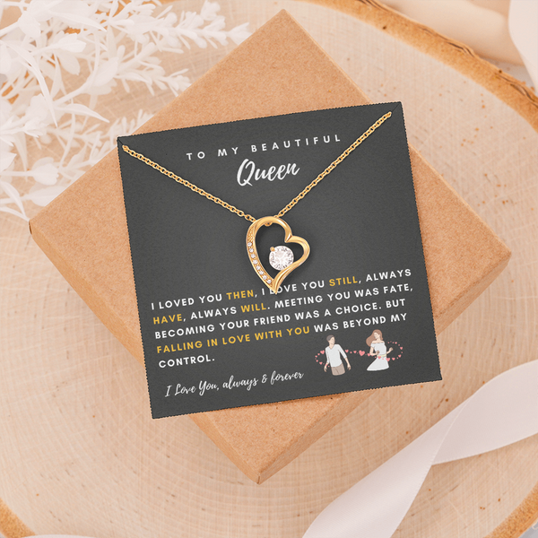To My Queen - Falling In Love With You Was Beyond My Control (Only a Few Left) - Forever Love Necklace