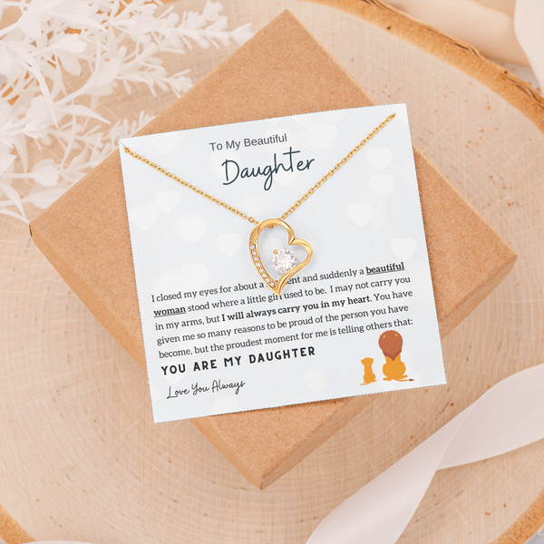 To My Beautiful Daughter - I Will Always Carry You In My Heart (Only a Few Left) - Forever Love Necklace