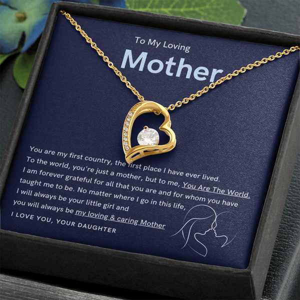 To My Loving Mother - You are the world to me (Only a Few Left) - Forever Love Necklace