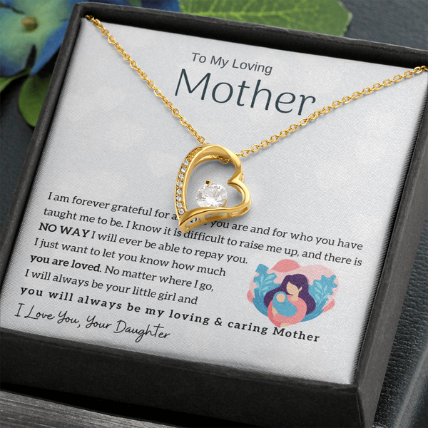 To My Loving Mother - You will always be my loving & caring Mother (Only a Few Left) - Forever Love Necklace