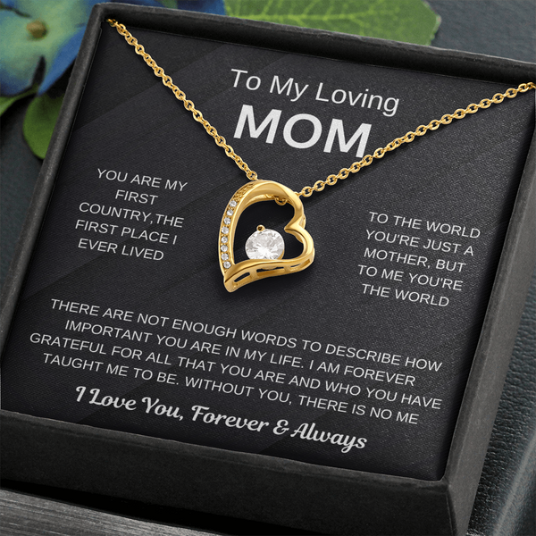(Forever Love Necklace) - To My Loving Mom, Without You, There Is No Me