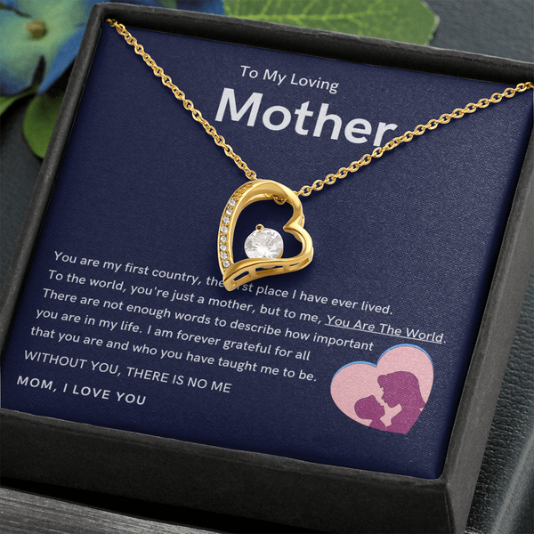 To My Loving Mother - Without You, There Is No Me (Only a Few Left) - Forever Love Necklace