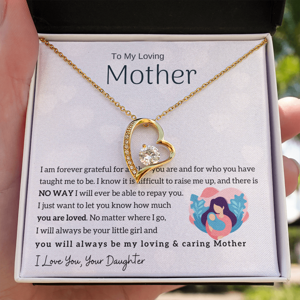 To My Loving Mother - You will always be my loving & caring Mother (Only a Few Left) - Forever Love Necklace