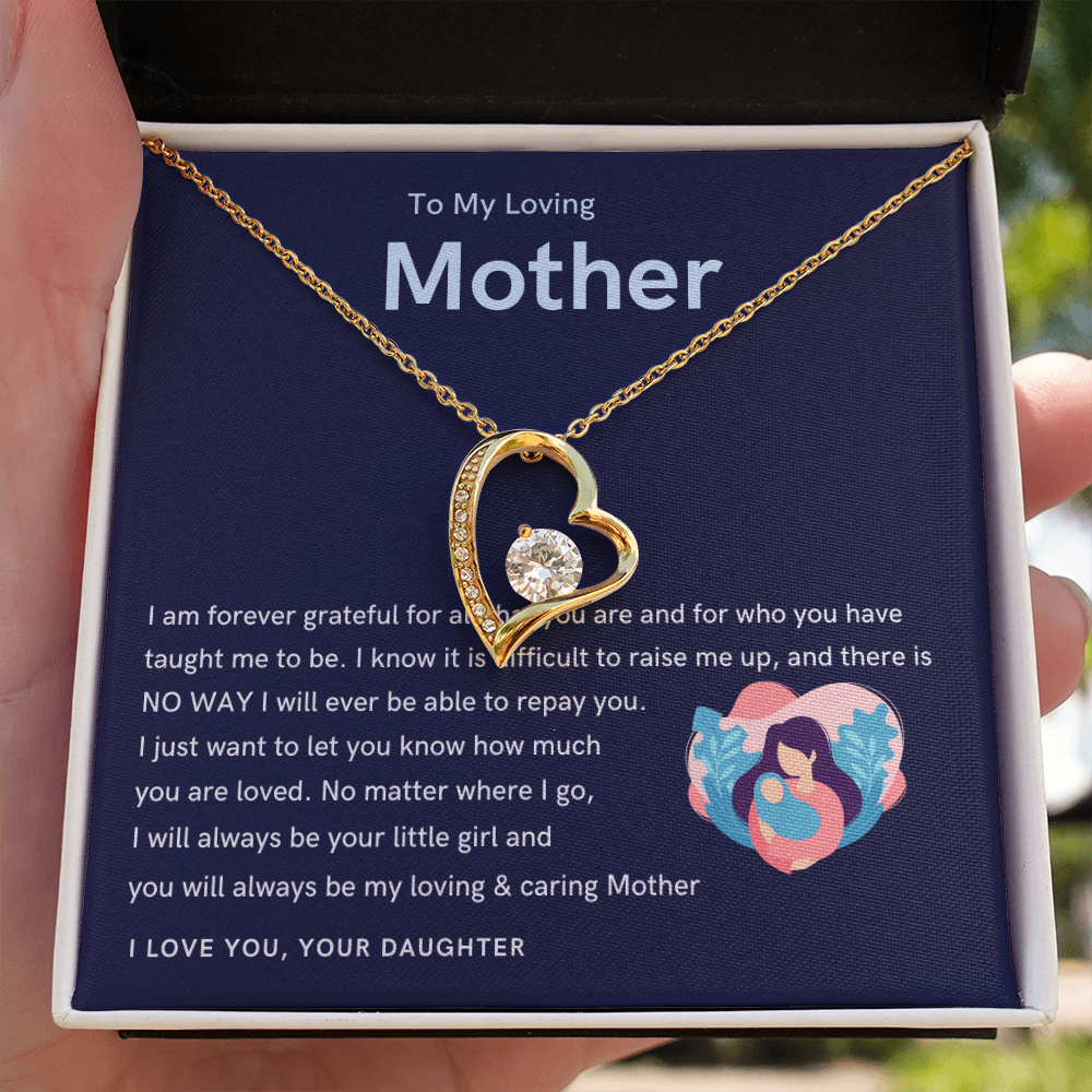To My Loving Mother - You will always be my loving & caring Mother! (Only a Few Left) - Forever Love Necklace