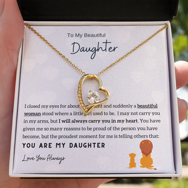To My Beautiful Daughter - I Will Always Carry You In My Heart (Only a Few Left) - Forever Love Necklace