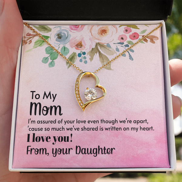 To My Mom - I'm assured of your love  (Only a Few Left) - Forever Love Necklace