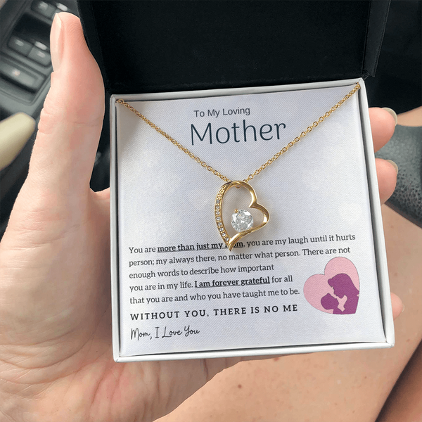 To My Loving Mother - Without You, There Is No Me! (Only a Few Left) - Forever Love Necklace