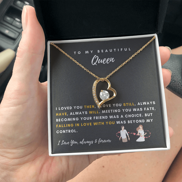To My Queen - Falling In Love With You Was Beyond My Control (Only a Few Left) - Forever Love Necklace