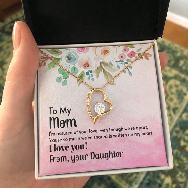 To My Mom - I'm assured of your love  (Only a Few Left) - Forever Love Necklace