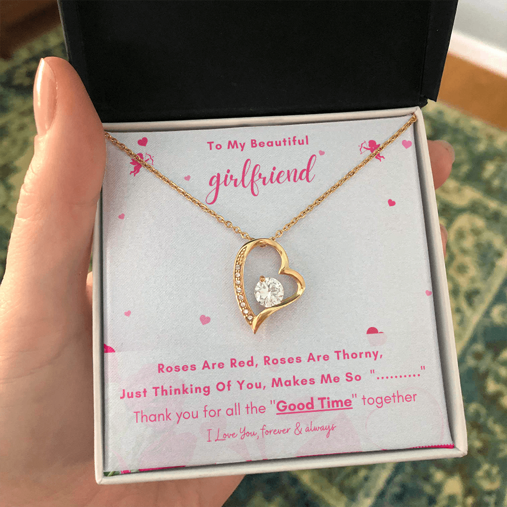 To My Beautiful Girlfriend - Thank You For All The "Good Time" Together! (Only a Few Left) - Forever Love Necklace