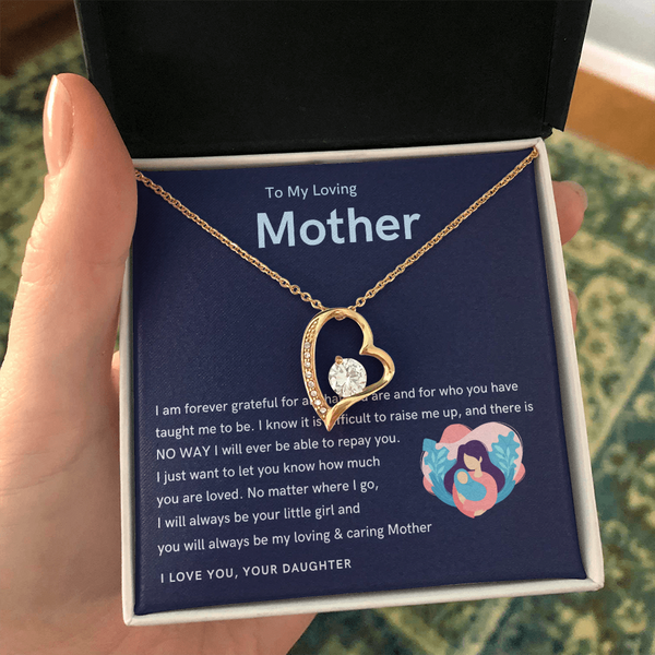 To My Loving Mother - You will always be my loving & caring Mother! (Only a Few Left) - Forever Love Necklace