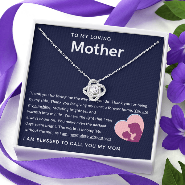 To My Loving Mother - You are my sunshine, radiating brightness into my life (Almost Gone) - Love Knot