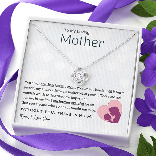 To My Loving Mother - Without You, There Is No Me! (Almost Gone) - Love Knot