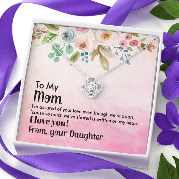 To My Mom - I'm assured of your love  (Almost Gone) - Love Knot