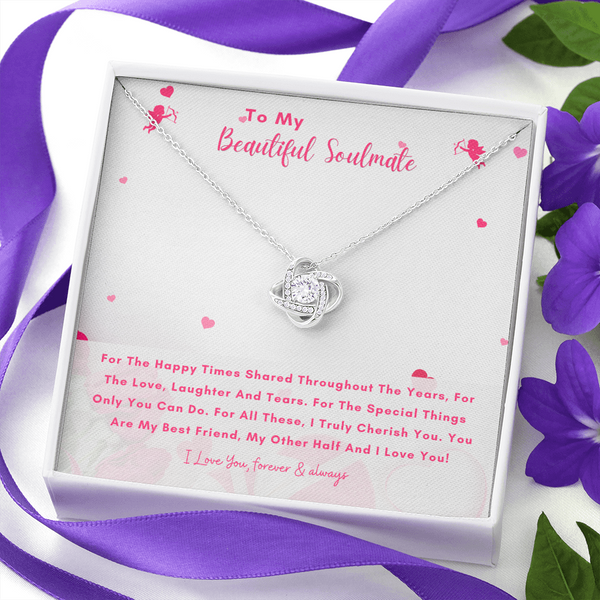 To My Beautiful Soulmate - You Are My Other Half And I Love You! (Almost Gone) - Love Knot