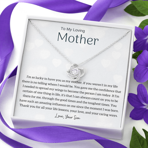 To My Loving Mother - I'm so lucky to have you as my mother! (Almost Gone) - Love Knot