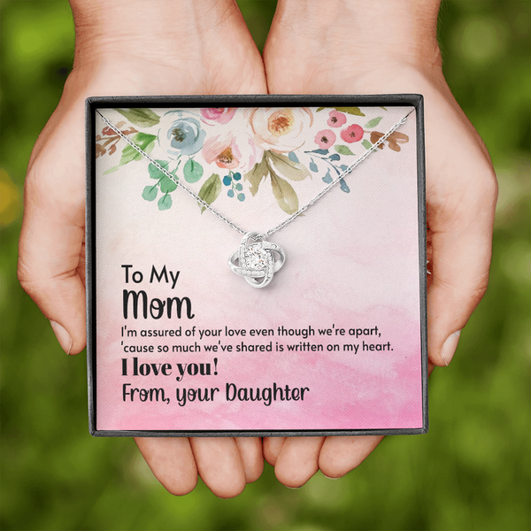 To My Mom - I'm assured of your love  (Almost Gone) - Love Knot