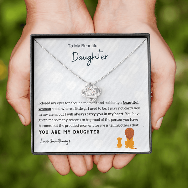 To My Beautiful Daughter - I Will Always Carry You In My Heart (Almost Gone) - Love Knot