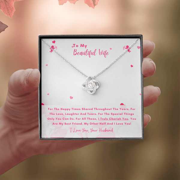 To My Beautiful Wife - You Are My Other Half And I Love You! (Almost Gone) - Love Knot