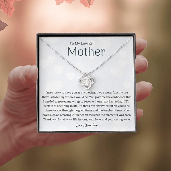 To My Loving Mother - I'm so lucky to have you as my mother! (Almost Gone) - Love Knot