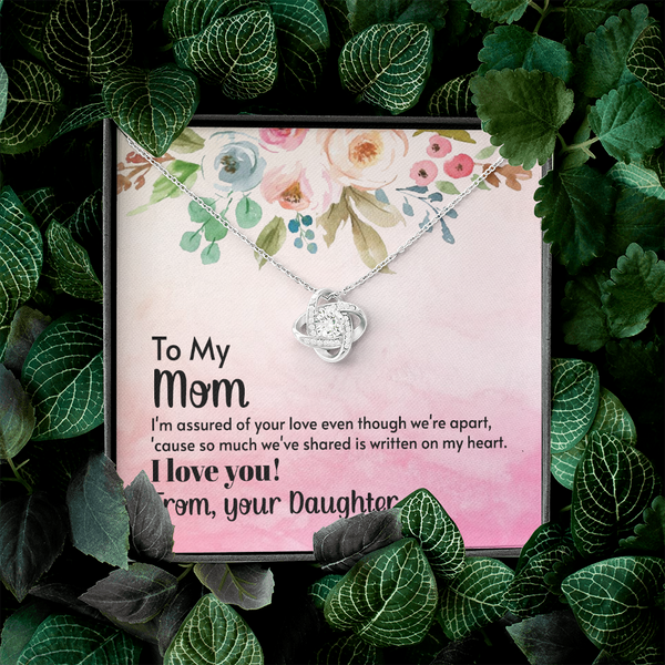 To My Mom - I'm assured of your love  (Almost Gone) - Love Knot