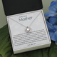 To My Loving Mother - I'm so lucky to have you as my mother! (Almost Gone) - Love Knot