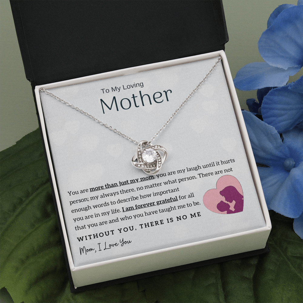 To My Loving Mother - Without You, There Is No Me! (Almost Gone) - Love Knot